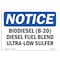Signmission OSHA Notice Sign, 5" Height, 7" Width, Biodiesel (B-20) Diesel Fuel Blend Ultra-Low Sign, Landscape OS-NS-D-57-L-10354 - alternate 1